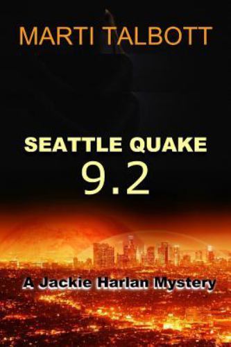 Seattle Quake 9.2 (A Jackie Harlan Mystery), Talbott, Marti, Excellent Book