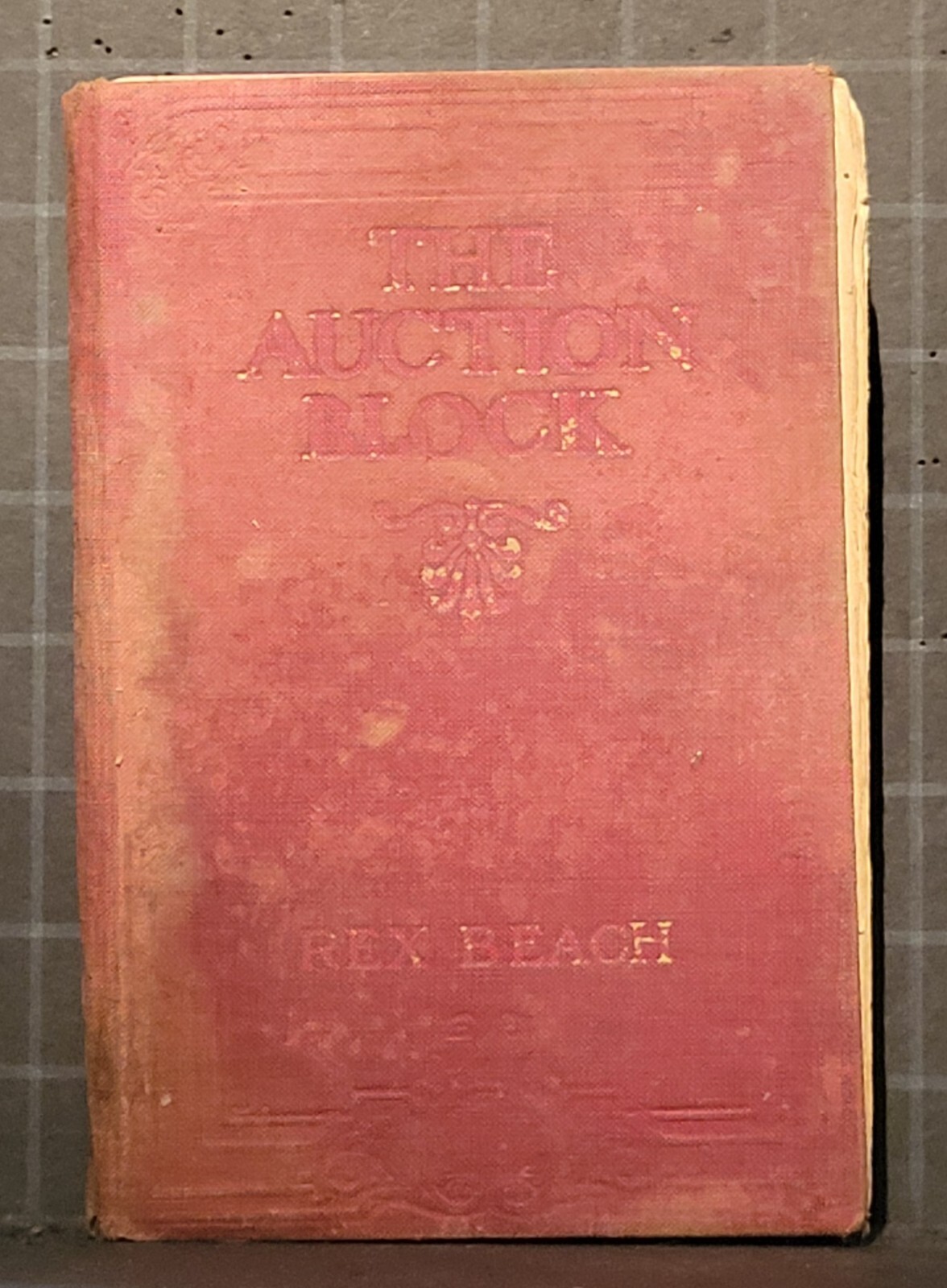 The Auction Block : A Novel of New York Life by Rex Beach 1914 Hardcover 2292