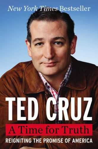 A Time for Truth: Reigniting the Promise of America By Ted Cruz (Signed)