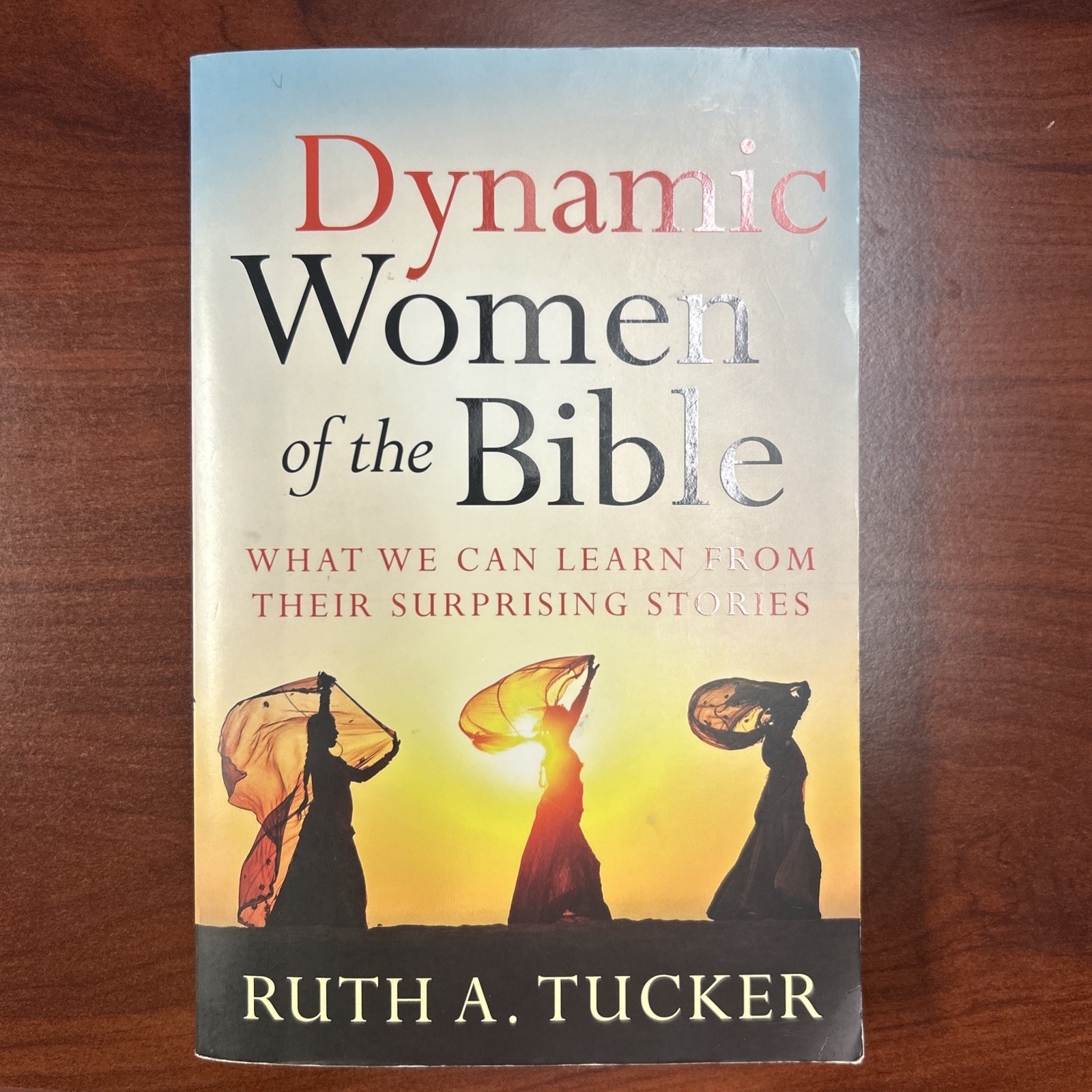 Dynamic Women Of The Bible By Ruth A. Tucker BRAND NEW