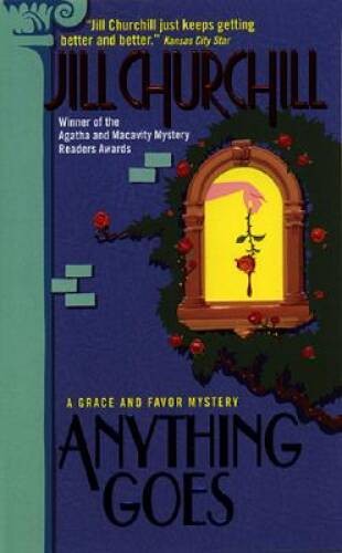 Anything Goes (Grace and Favor Mysteries, No. 1) By Churchill, Jill – ACCEPTABLE