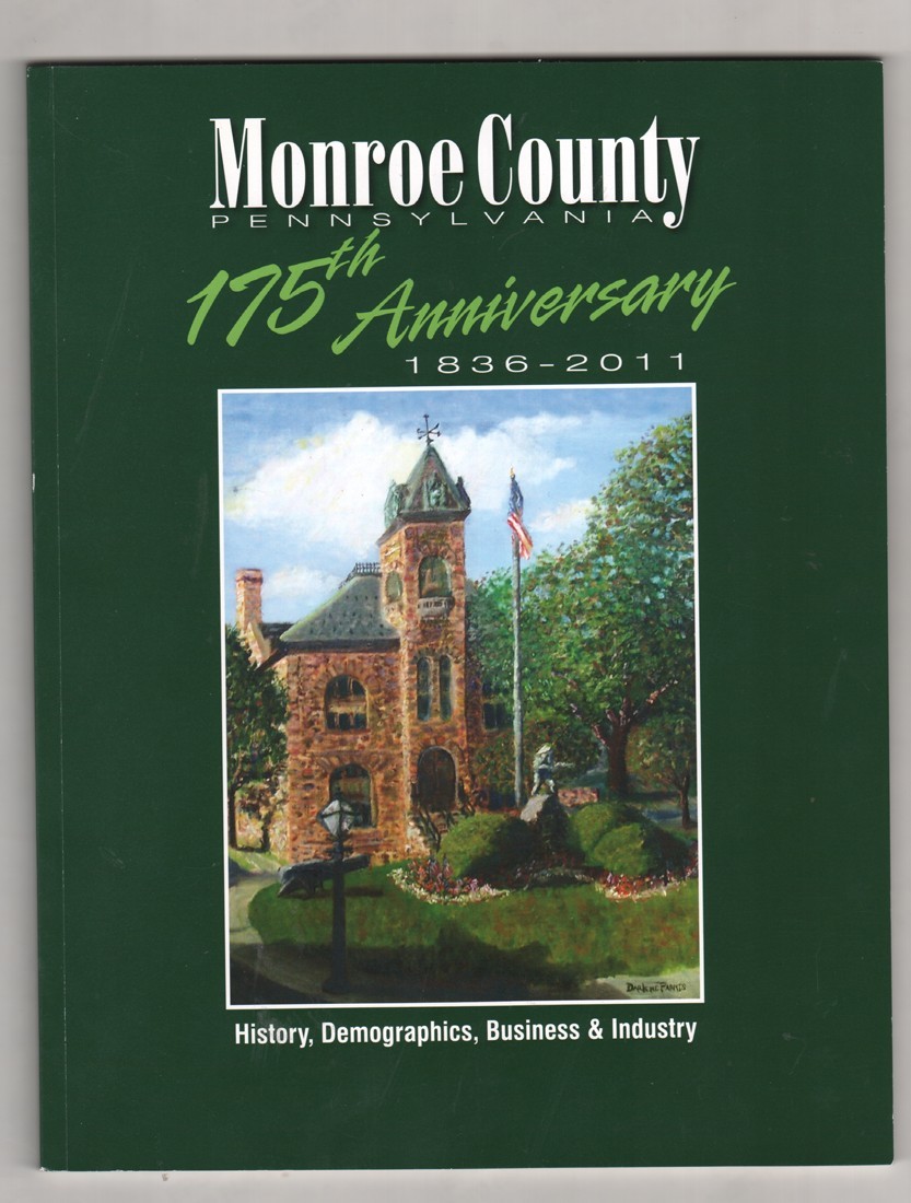 Monroe County PA 175th Anniversary 1836-2011 Book 104 Pages Softcover History VG
