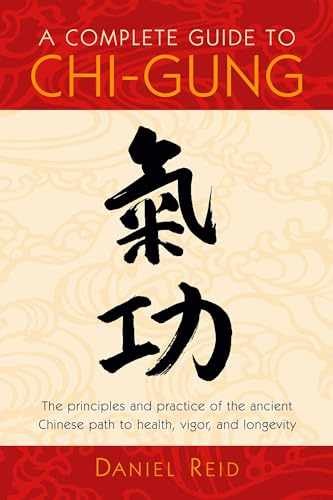 A Complete Guide to Chi-Gung: – Paperback, by Reid Daniel P. – Acceptable