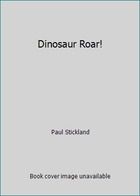 Dinosaur Roar! by Paul Stickland