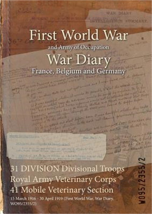 31 DIVISION Divisional Troops Royal Army Veterinary Corps 41 Mobile Veterinary S