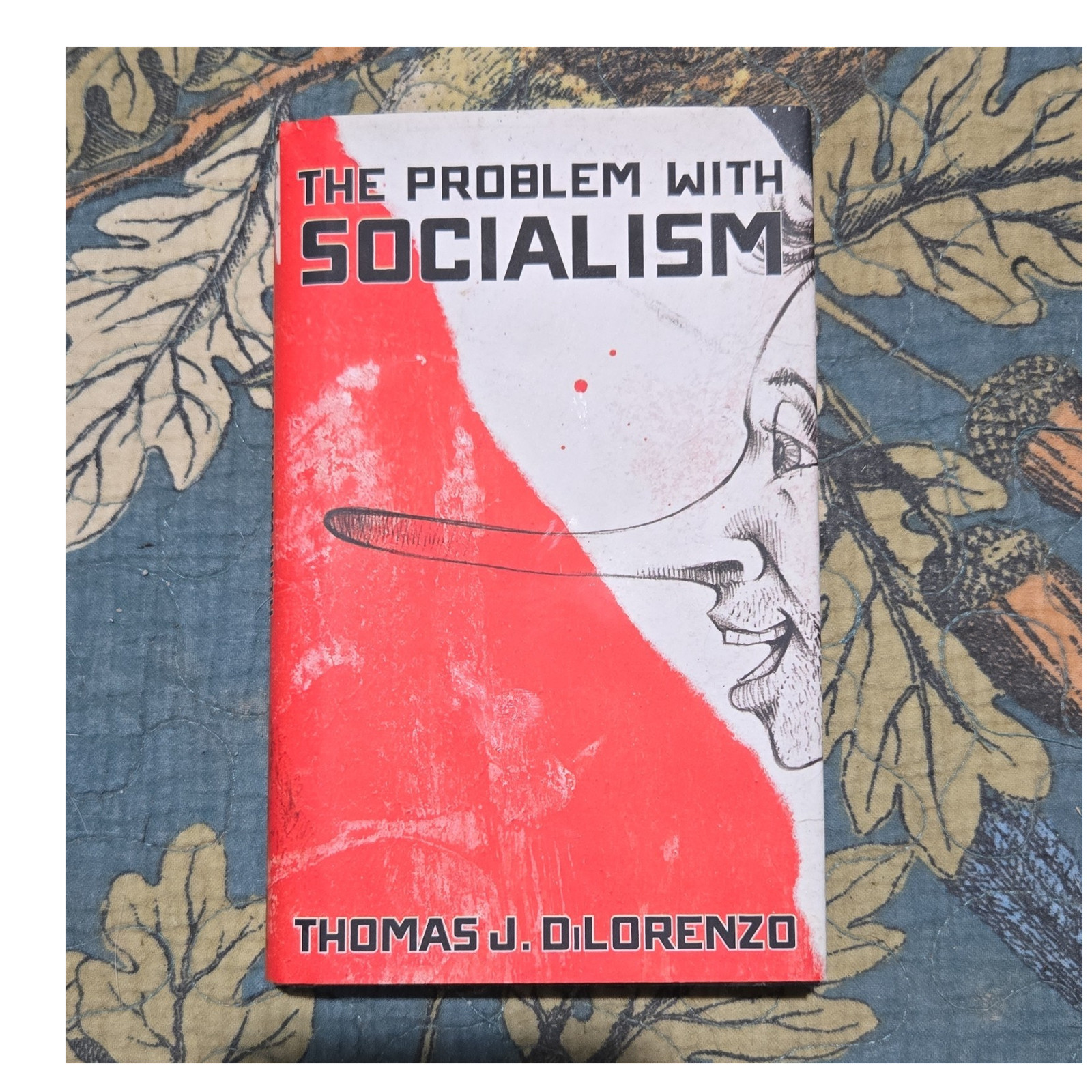 Regnery Publishing The Problem with Socialism Thomas J. DiLorenzo Hardcover 2016