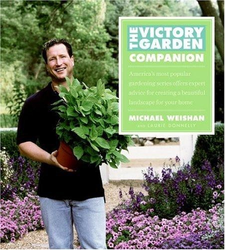 The Victory Garden Companion Weishan, Michael and Donnelly, Laurie