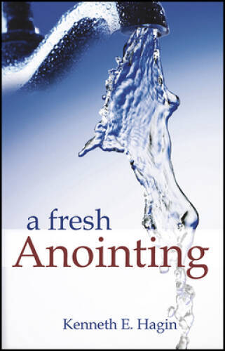 Fresh Anointing – Paperback By Kenneth E. Hagin – VERY GOOD