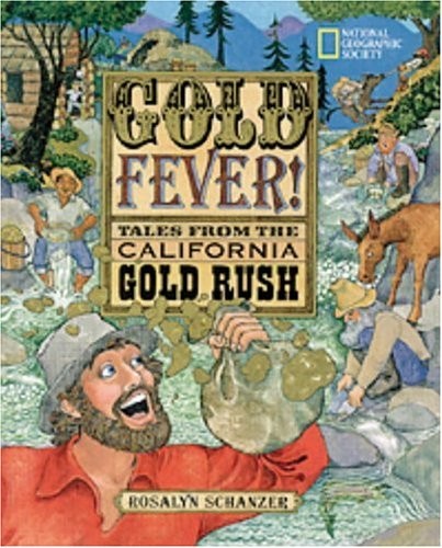 GOLD FEVER By Rosalyn Schanzer – Hardcover **Mint Condition**