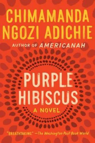 Purple Hibiscus: A Novel – Paperback By Adichie, Chimamanda Ngozi – GOOD