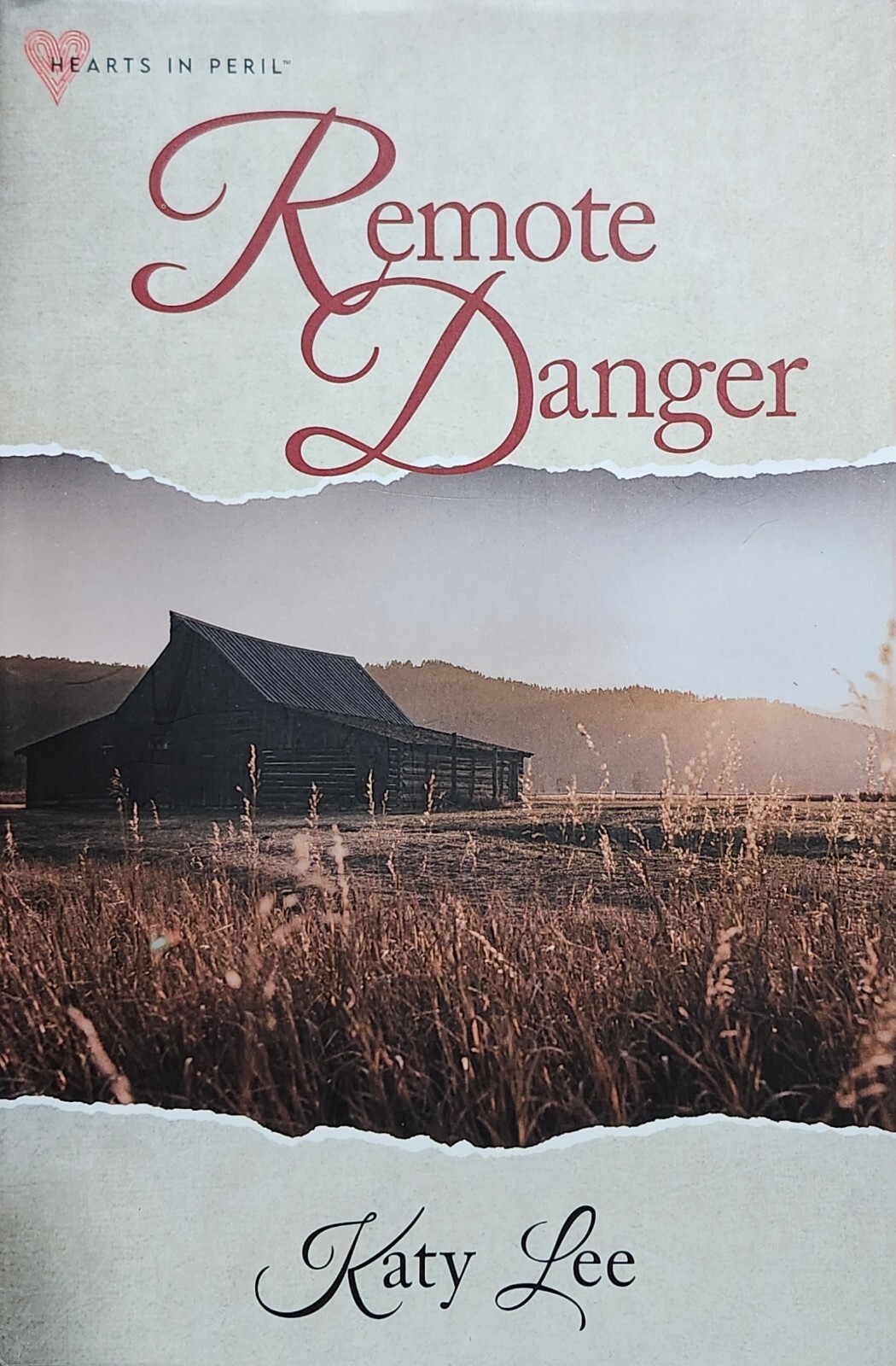 Katy Lee Remote Danger HC/DJ book Annie’s Hearts in Peril romantic suspense
