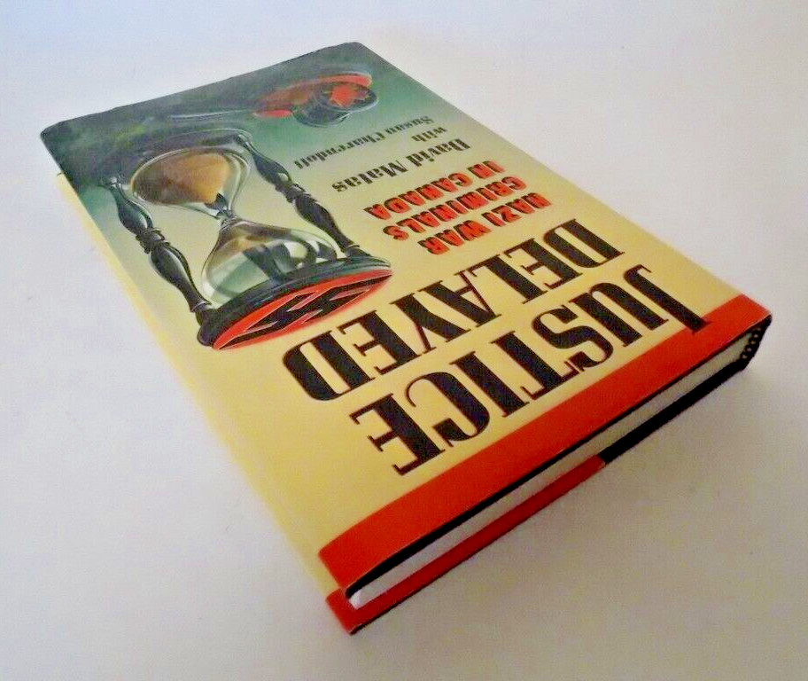Justice Delayed Nazi War Criminals in Canada David Matas HC Book 1987 Inscribed