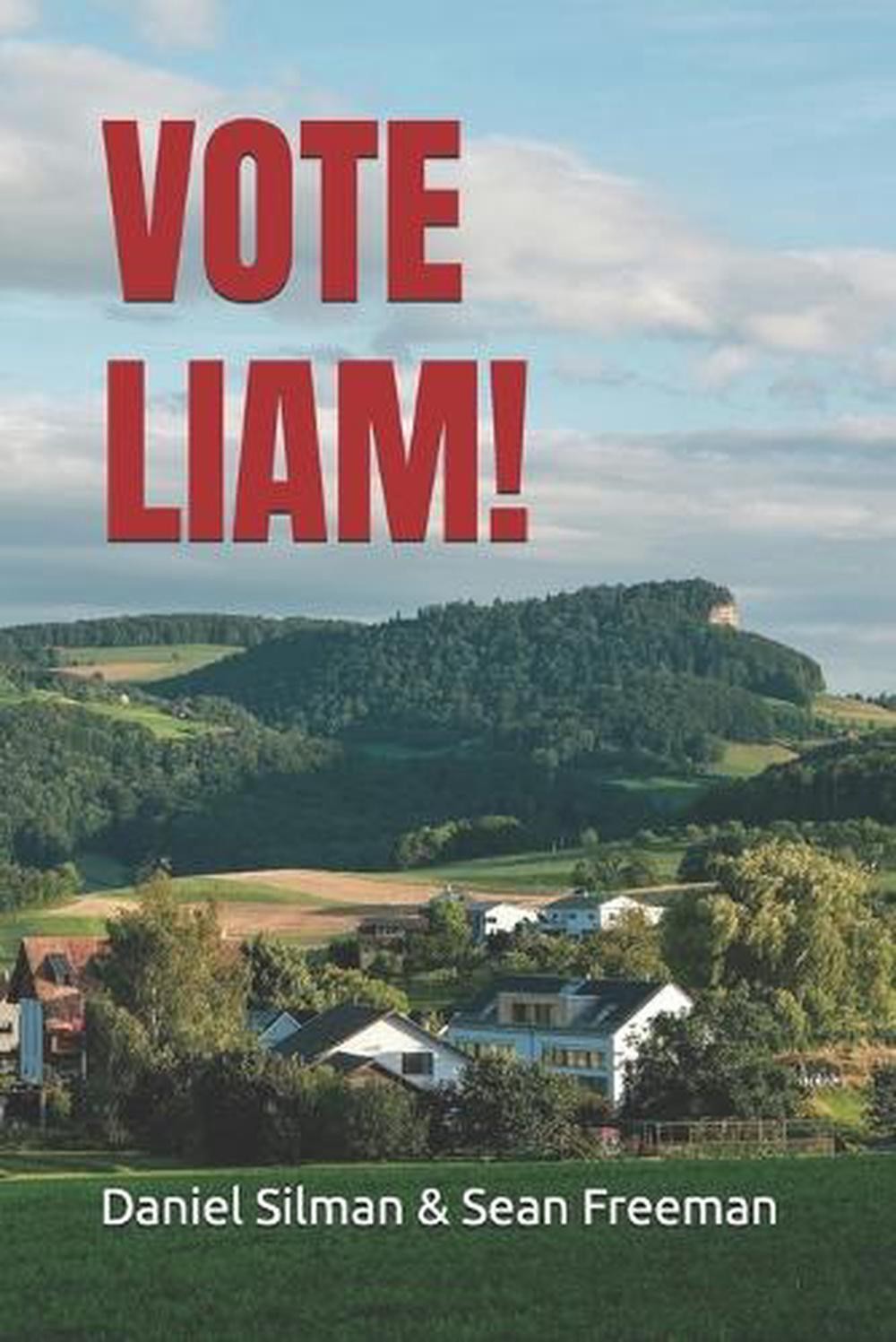Vote Liam! by Sean Freeman Paperback Book