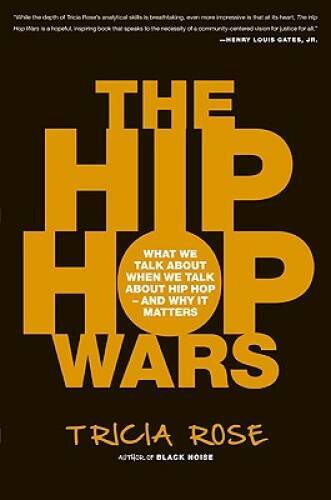 The Hip Hop Wars: What We Talk About When We Talk About Hip Hop–and – VERY GOOD