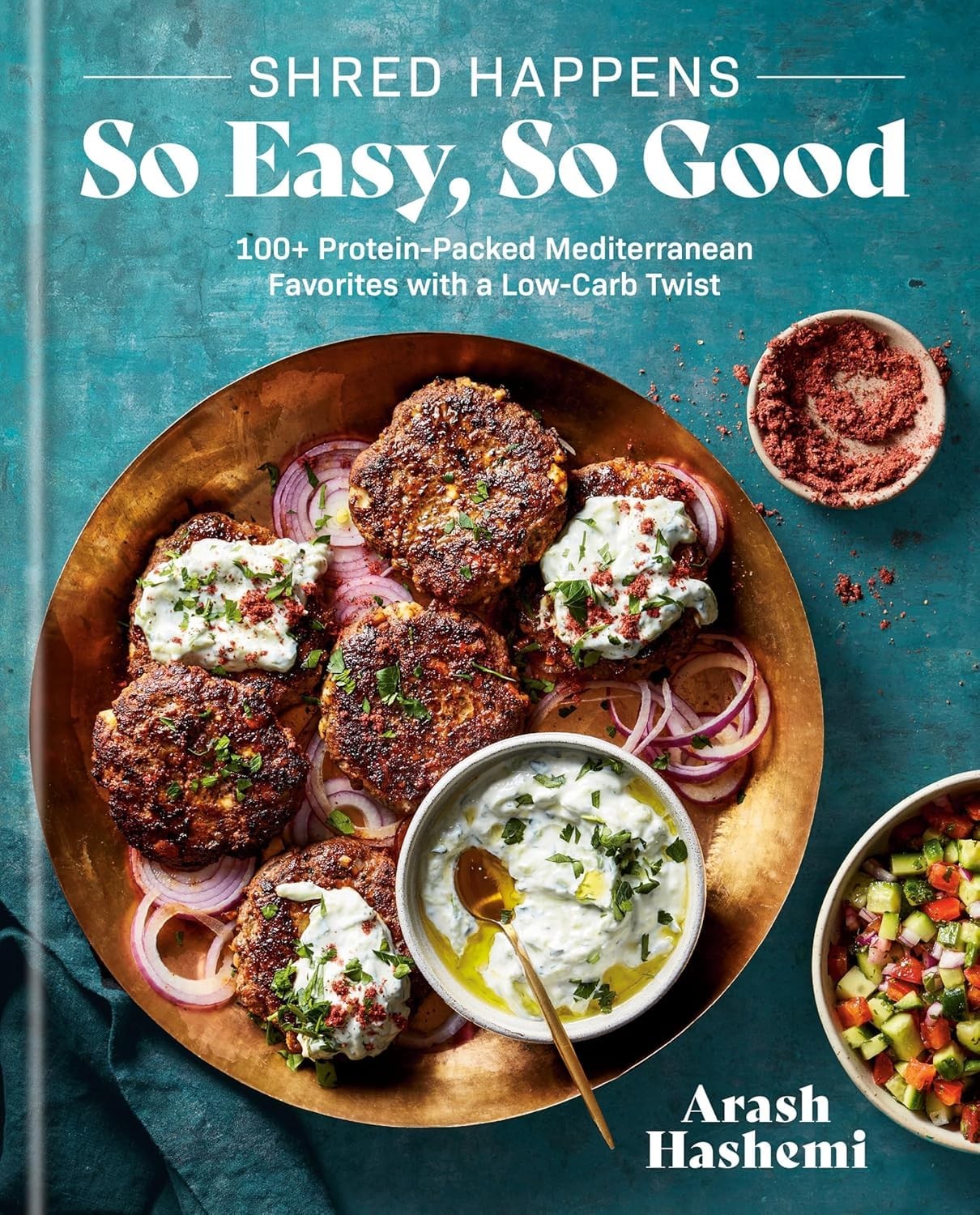 Shred Happens: So Easy, So Good: 100+ Protein-Packed Mediterranea
