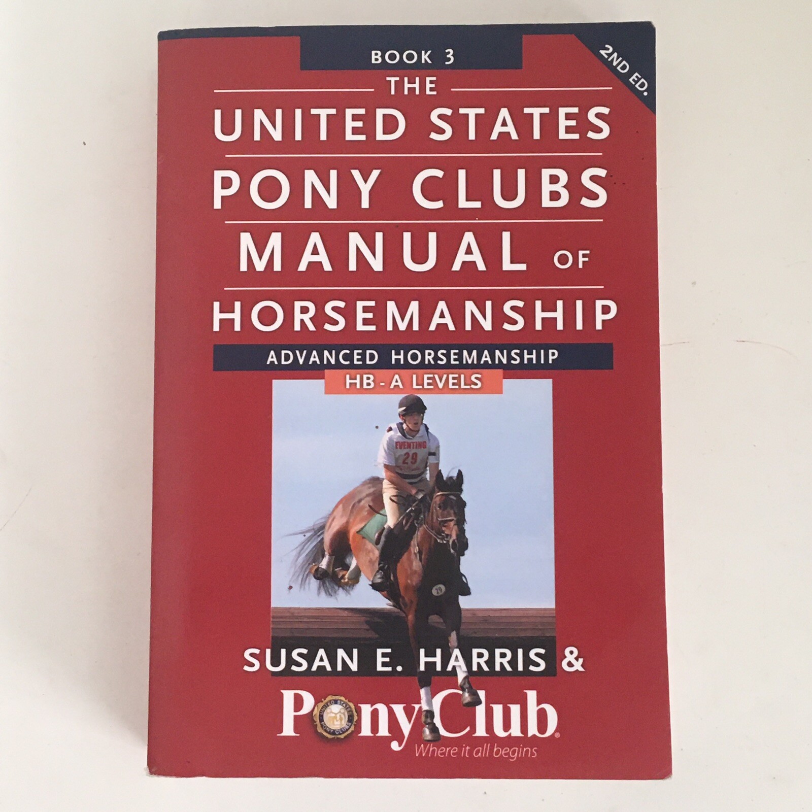 United States Pony Clubs Manual of Horsemanship: Book 3: Advanced Horsemanship