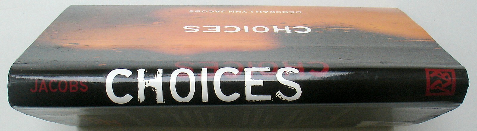 Choices by Deborah Lynn Jacobs – First Edition, Hardcover – Brand New Condition