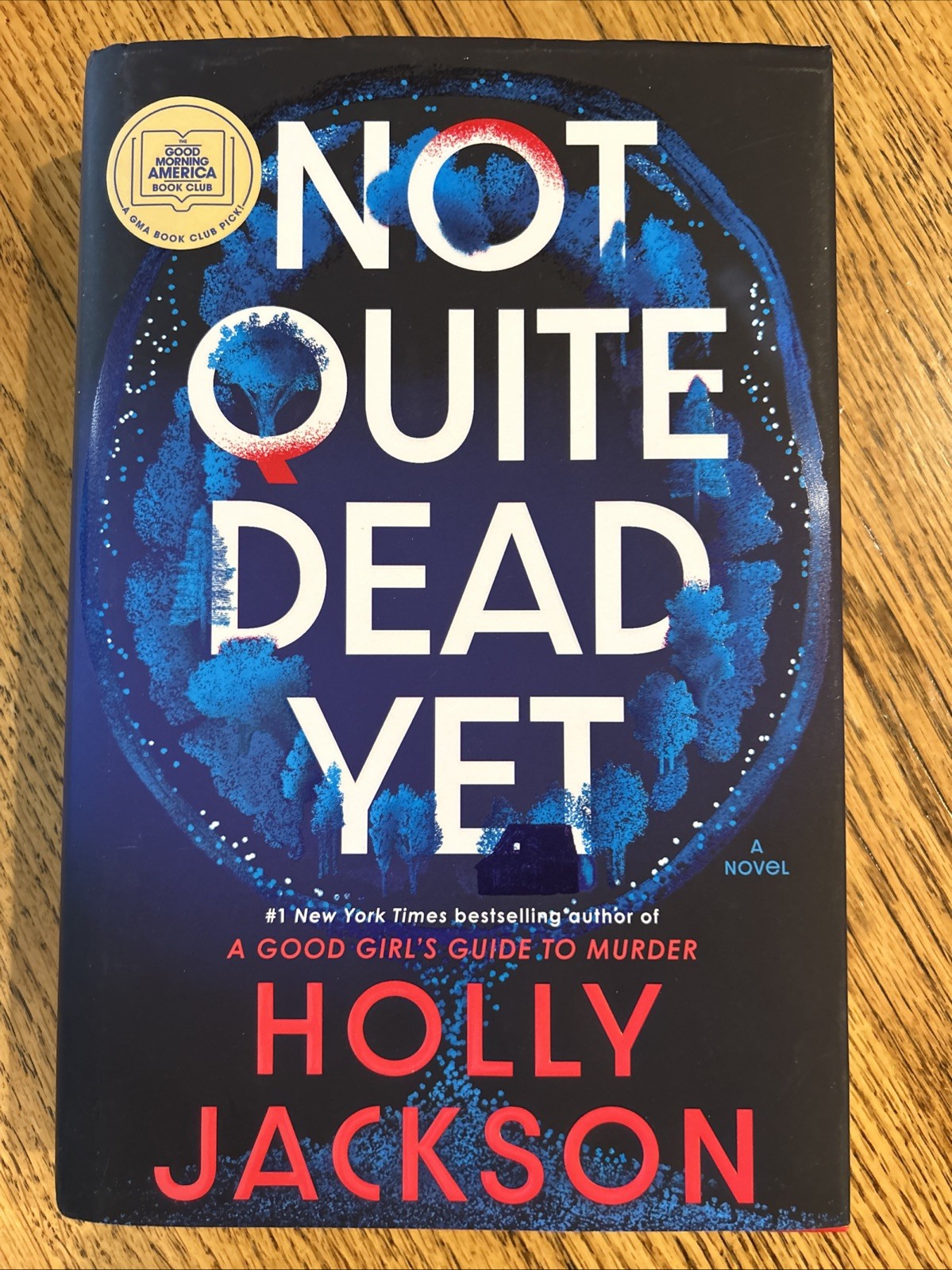 1st Edition Not Quite Dead Yet: A GMA Book Club Pick: A Novel Holly Jackson