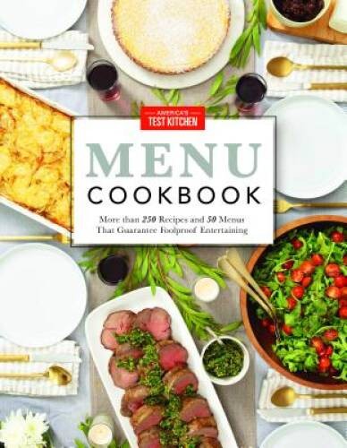 The America’s Test Kitchen Menu Cookbook: Your Guide to Hosting Stre – VERY GOOD