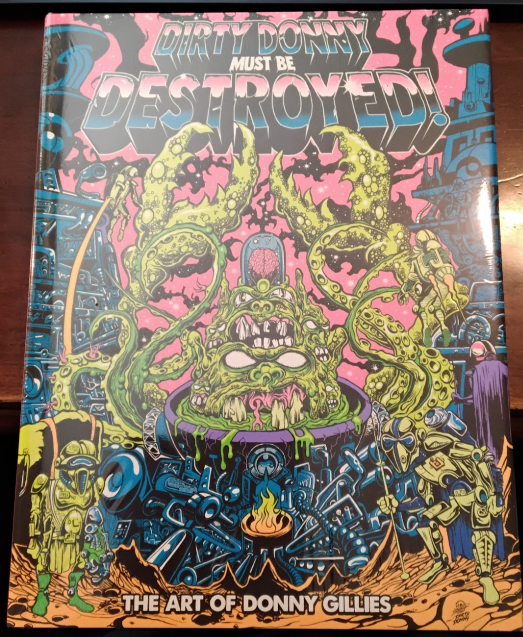 Dirty Donny Must Be Destroyed! Hardback, Glow in the dark, sealed, signed
