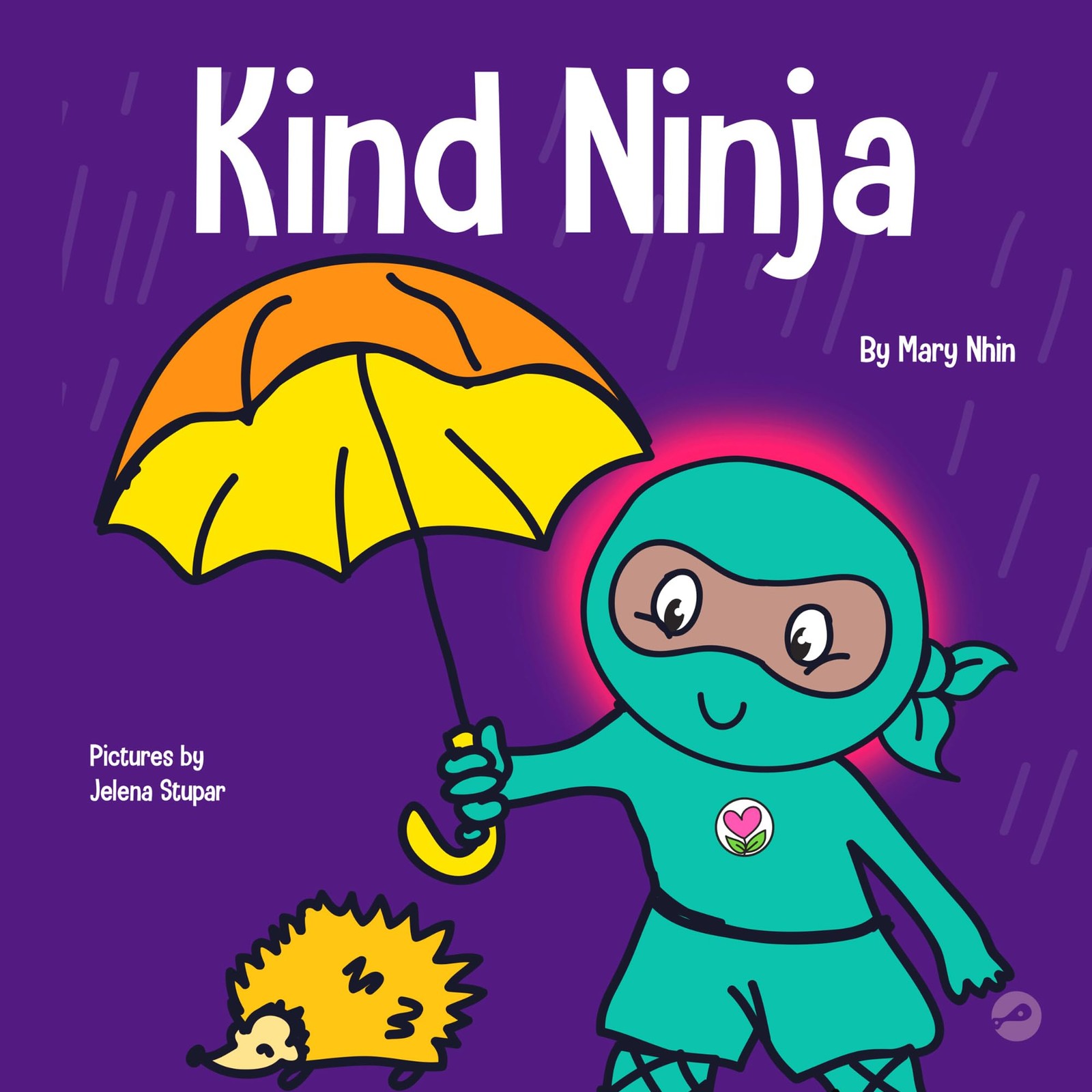 Kind Ninja: A Children’s Book About Kindness (Ninja Life Hacks) – Nhin, Ma…