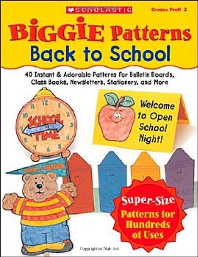 Biggie Patterns: Back to School: 40 Instant & Adorable Patterns for Bulletin…