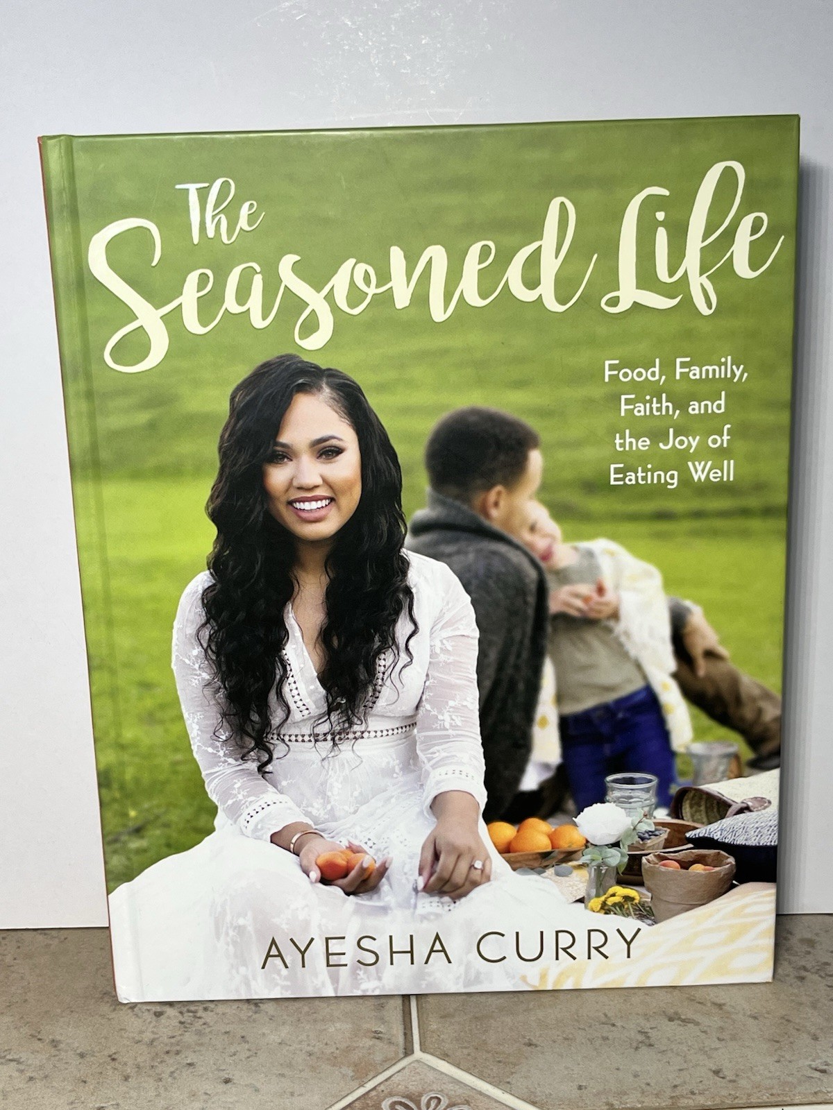 The Seasoned Life. A Cookbook By Ayesha Curry First Edition 2016 245 Pages