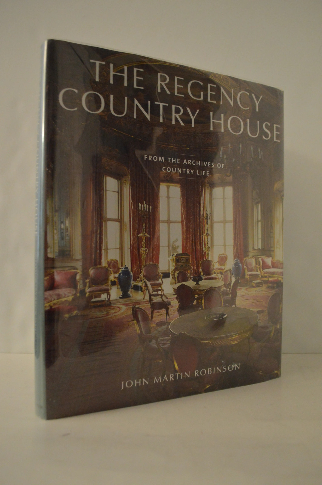 Regency Country House Archives of Country Life John Martin Robinson HC