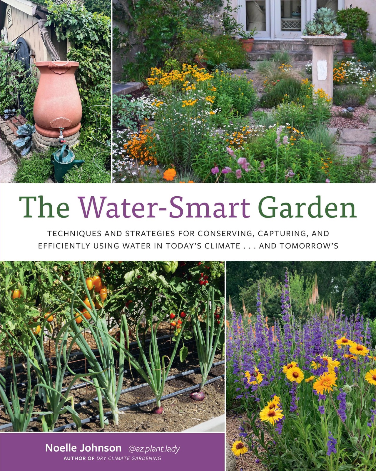 The Water-Smart Garden – Noelle Johnson, Cool Springs Press, Paperback