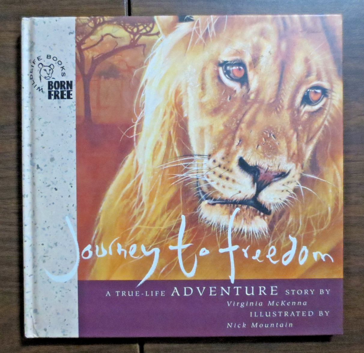 Journey to Freedom (Born Free Wildlife Books) by Virginia McKenna Hardcover
