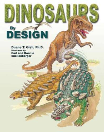 Dinosaurs by Design – Hardcover By Gish, Duane T – GOOD