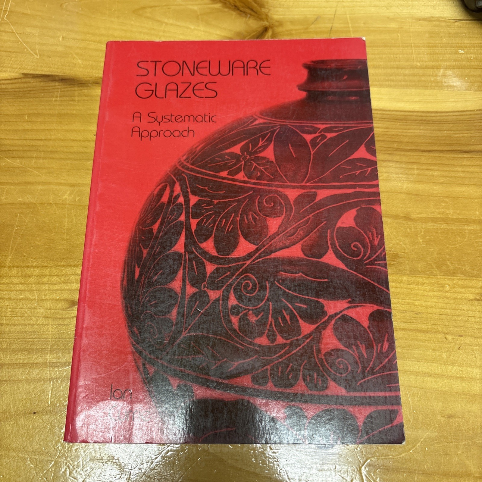 STONEWARE GLAZES: A SYSTEMATIC APPROACH By Ian Currie