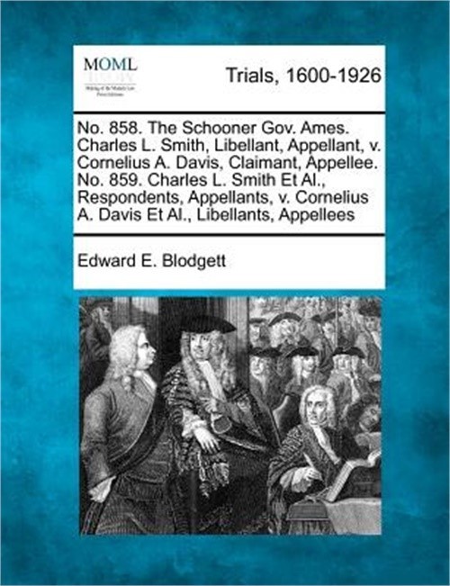 No. 858. The Schooner Gov. Ames. Charles L. Smith, Libellant, Appellant, v. Corn