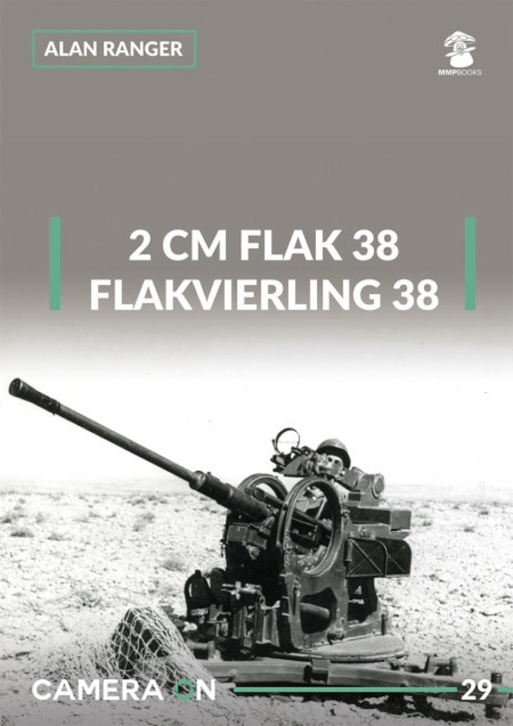 2 cm Flak 38 and Flakvierling 38 by Alan Ranger (English) Paperback Book
