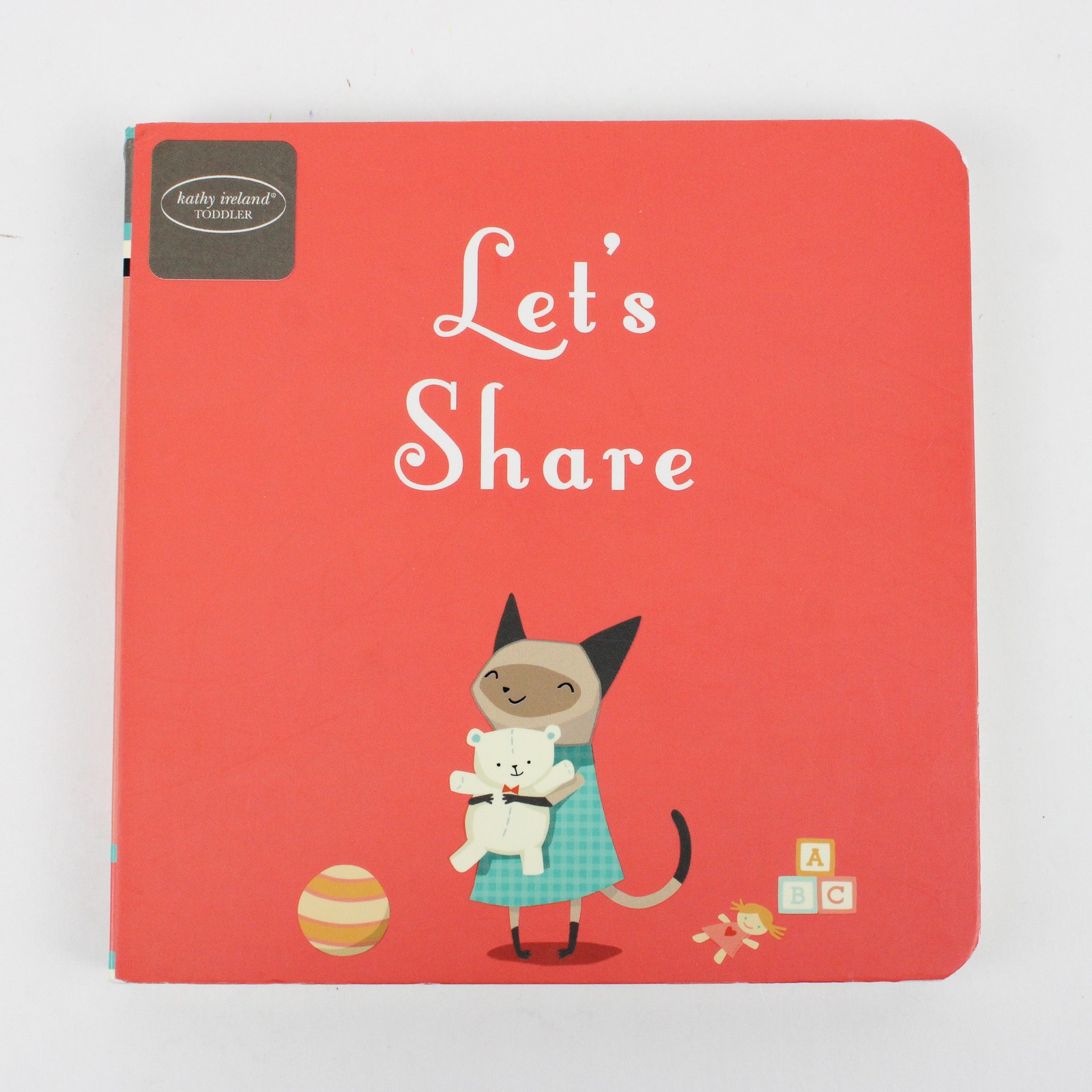 Kathy Ireland Toddler Board Book Let’s Share 2015 Bendon Inc. Publisher
