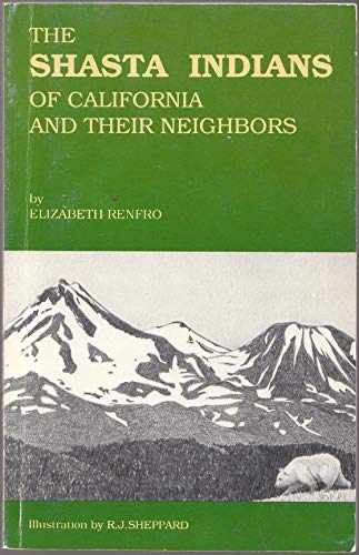 The Shasta Indians of California – Paperback, by Renfro Elizabeth – Very Good