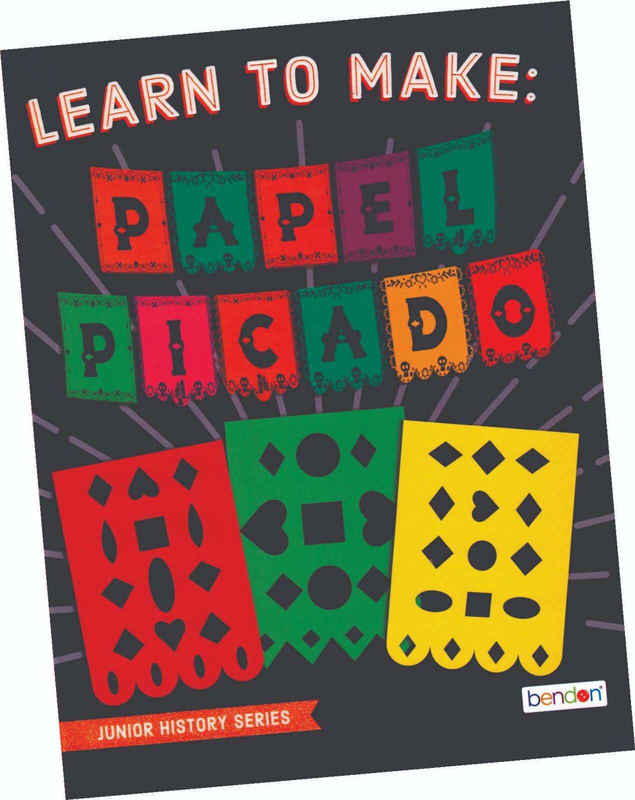 “LEARN TO MAKE PAPEL PICADO”, BOOK BY BENDON INC.