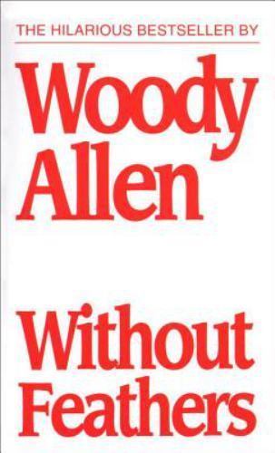 Without Feathers – 0345336976, Woody Allen, paperback