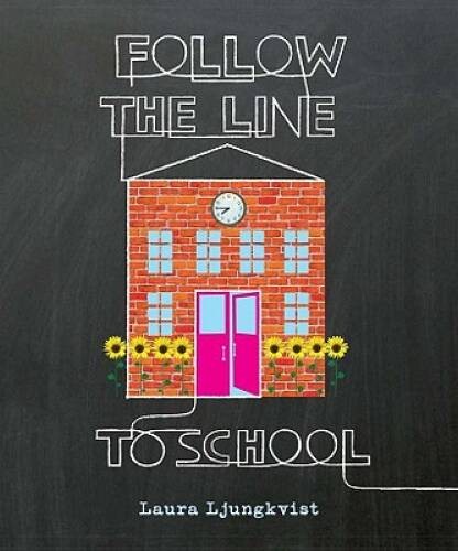 Follow the Line to School – Hardcover By Ljungkvist, Laura – VERY GOOD