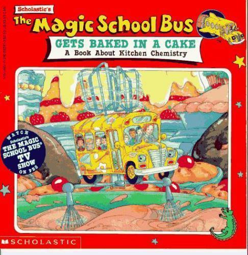 The Magic School Bus Gets Baked in a Cake: A- 0590222953, paperback, Joanna Cole