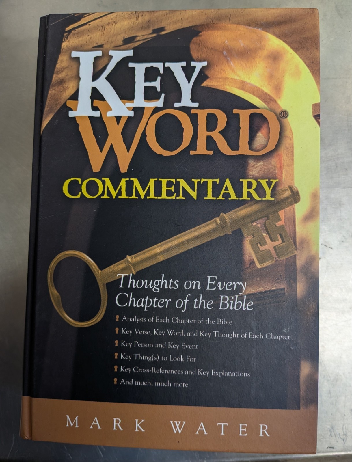 Key Word Commentary : Thoughts on Every Chapter of the Bible by Mark Water