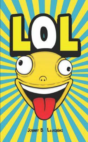 Lol: Funny Jokes and Riddles for Kids by Laughing, Johnny B.