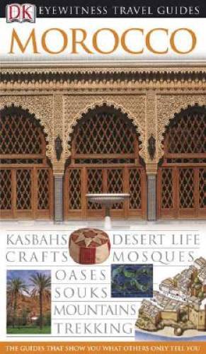 Morocco (Eyewitness Travel Guides) – Flexibound By DK – GOOD