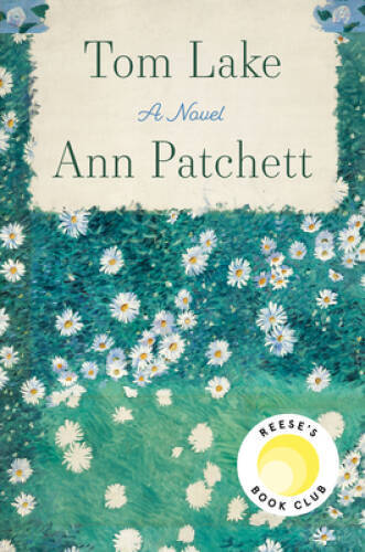 Tom Lake: A Novel – Hardcover By Patchett, Ann – VERY GOOD