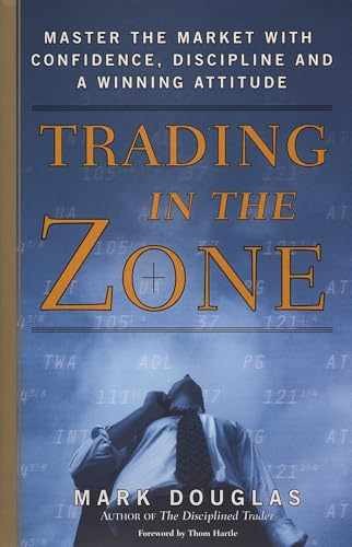 Trading in the Zone: Master the – Hardcover, by Mark Douglas – Very Good b