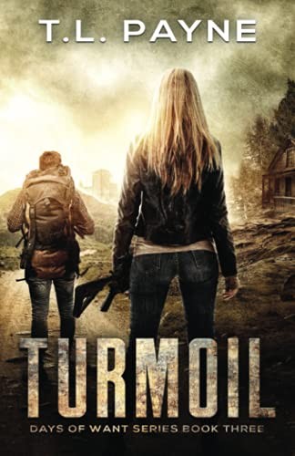 Turmoil: A Post Apocalyptic EMP Survival Thriller (Days of Want Series Book …