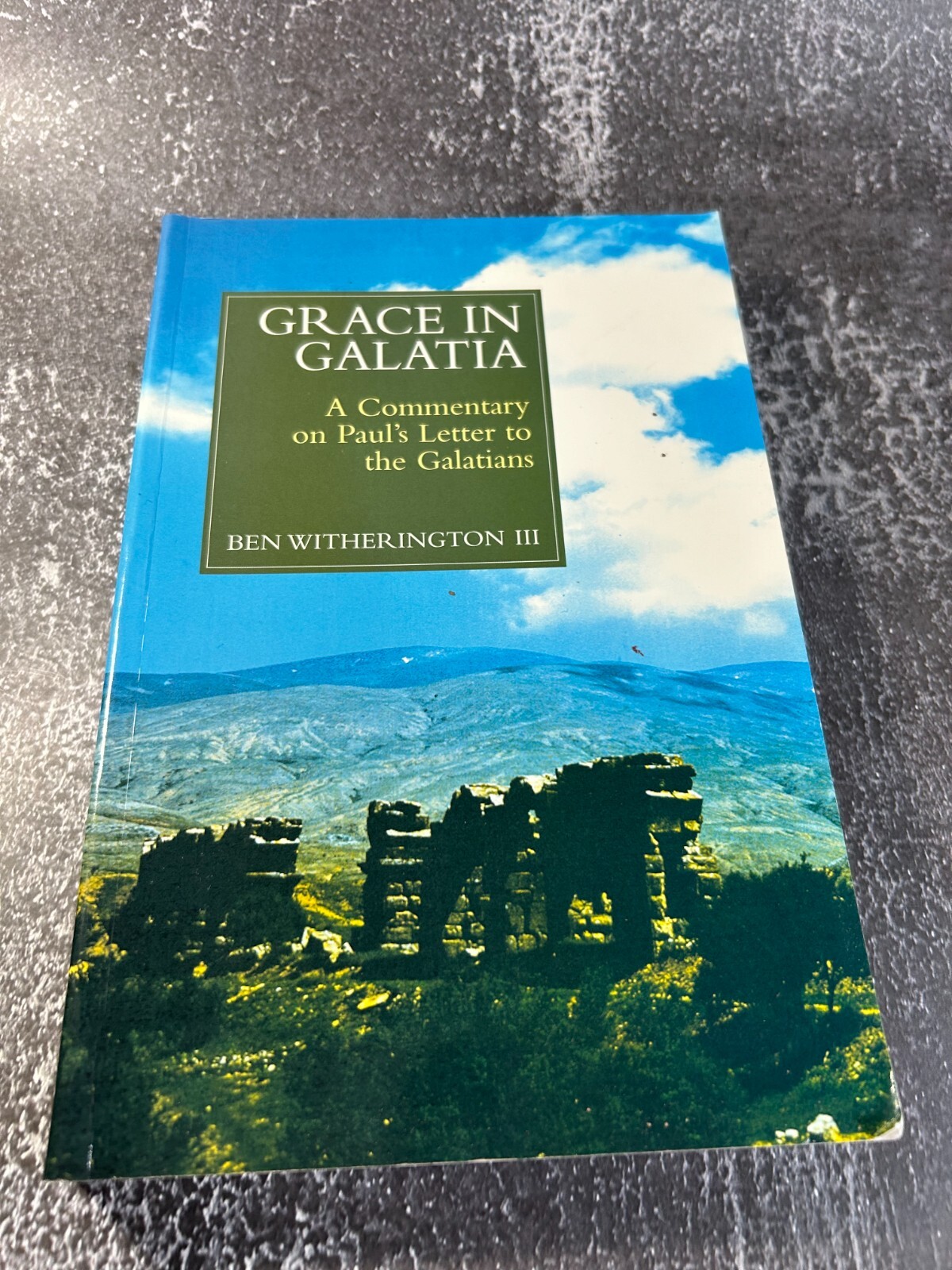 Grace in Galatia by Ben Witherington III