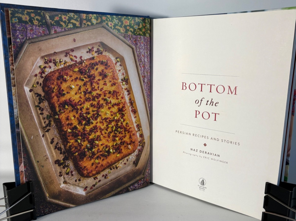 Bottom of the Pot: Persian Recipes and Stories by Naz Deravian, Cookbook, 2018