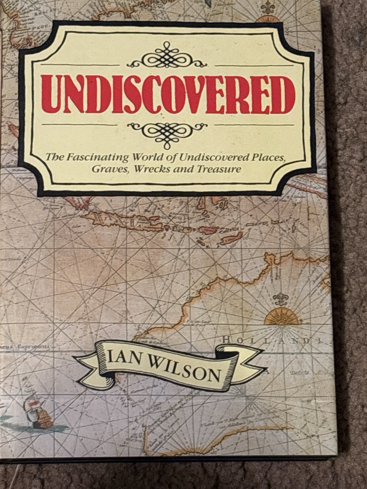 Undiscovered Ian Wilson Hardcover Lost Cities Atlantis Archaeology Treasure