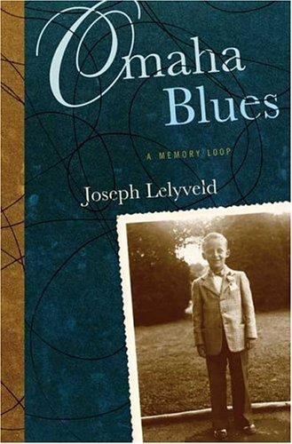 Omaha Blues: A Memory Loop by Joseph Lelyveld